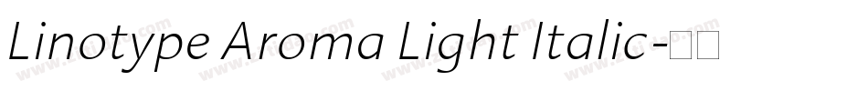 Linotype Aroma Light Italic字体转换